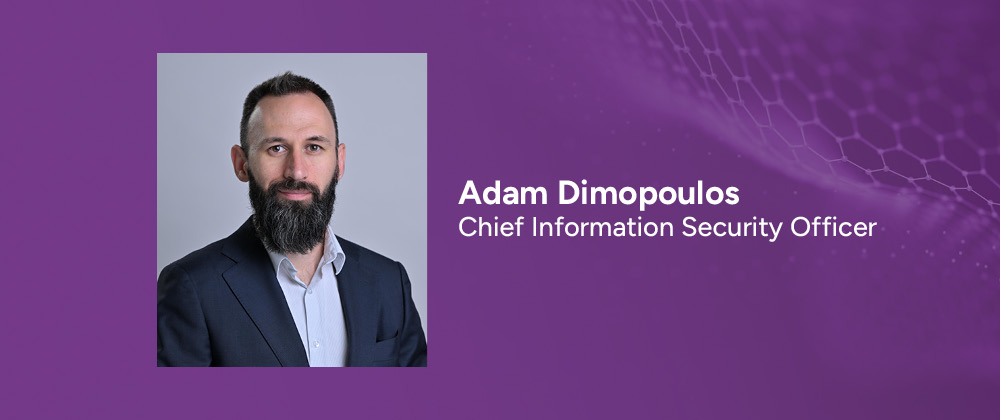 Image of Adam Dimopoulos, Chief Information Security Officer