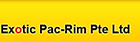 Exotic Pac-Rim Pte Ltd